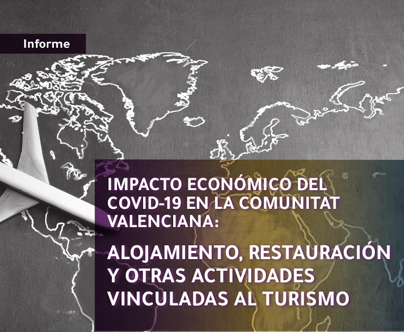 Impacto económico de la Covid-19 en la Comunitat Valenciana: Alojamiento, restauración y otras actividades vinculadas al turismo