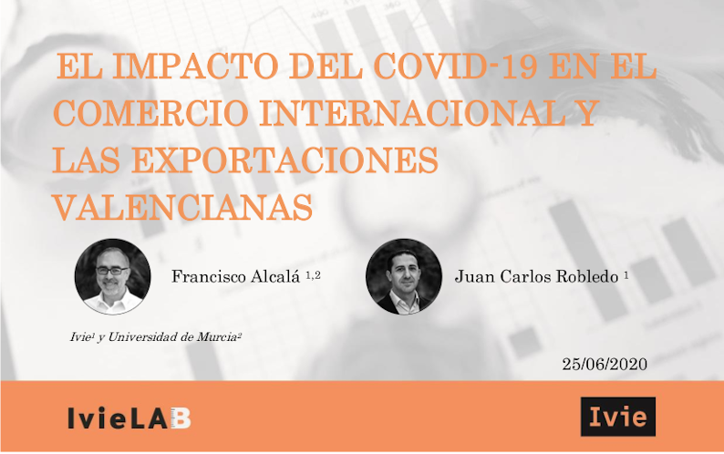 El impacto del COVID-19 en el comercio internacional y las exportaciones españolas y valencianas