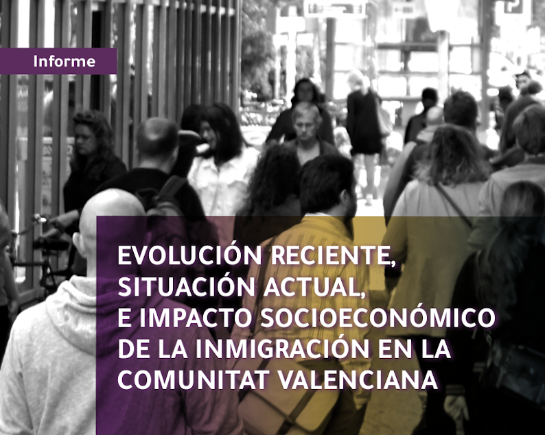 Evolución reciente, situación actual e impacto socioeconómico de la inmigración en la Comunitat Valenciana