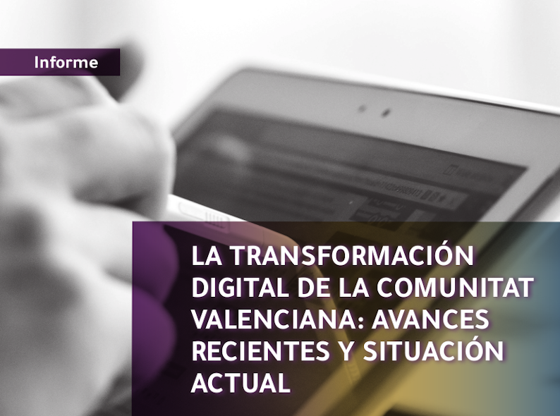 La transformación digital en la Comunitat Valenciana: Avances recientes y situación actual